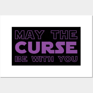 May The Curse Be With You Posters and Art